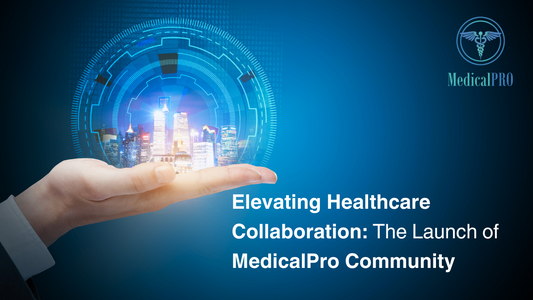 MedicalPro Community Launches - Fostering Unity in Healthcare Excellence